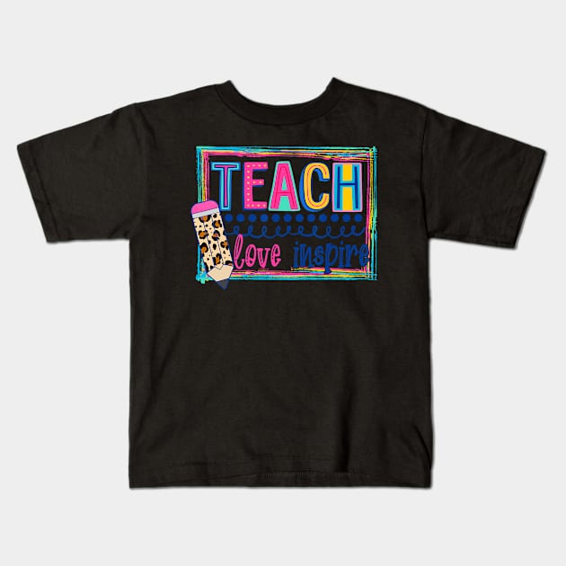 Cute Teach Love And Inspire Teacher Back To School Kids T-Shirt by torifd1rosie